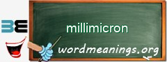 WordMeaning blackboard for millimicron